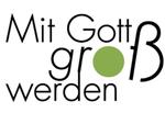 Mit Gott groß werden